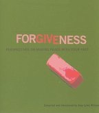 Forgiveness: Perspectives on Making Peace with Your Past