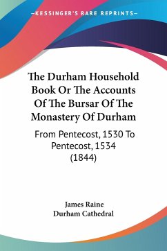 The Durham Household Book Or The Accounts Of The Bursar Of The Monastery Of Durham