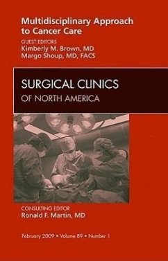 Multidisciplinary Approach to Cancer Care, an Issue of Surgical Clinics - Brown, Kimberly M.;Shoup, Margo