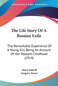 The Life Story Of A Russian Exile - Sukloff, Marie