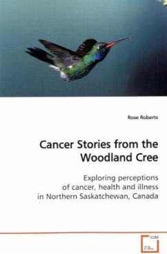 Cancer Stories from the Woodland Cree - Roberts, Rose