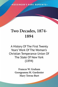 Two Decades, 1874-1894 - Graham, Frances W.; Gardenier, Georgeanna M.