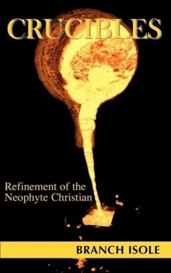 CRUCIBLES Refinement of the Neophyte Christian - Isole, Branch
