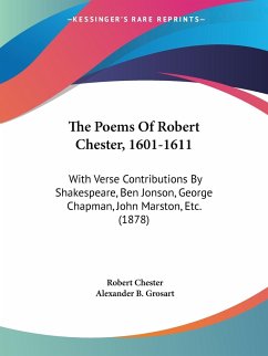 The Poems Of Robert Chester, 1601-1611 - Chester, Robert