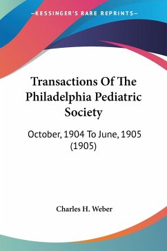 Transactions Of The Philadelphia Pediatric Society