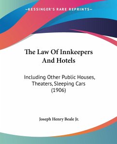 The Law Of Innkeepers And Hotels - Beale Jr., Joseph Henry