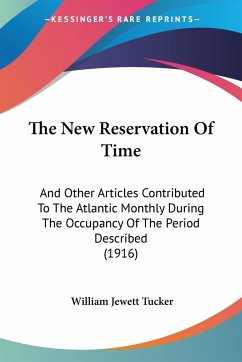 The New Reservation Of Time - Tucker, William Jewett