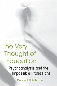The Very Thought of Education - Britzman, Deborah P