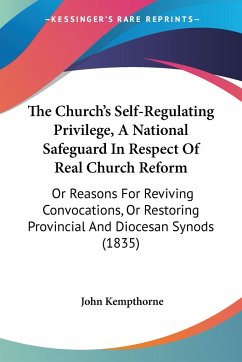 The Church's Self-Regulating Privilege, A National Safeguard In Respect Of Real Church Reform