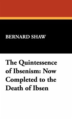 The Quintessence of Ibsenism The Quintessence of Ibsenism