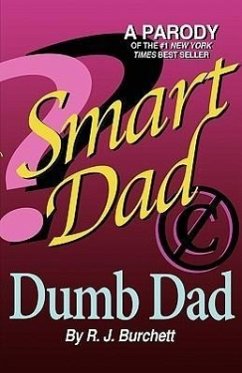 Smart Dad, Dumb Dad - Burchett, Robin J