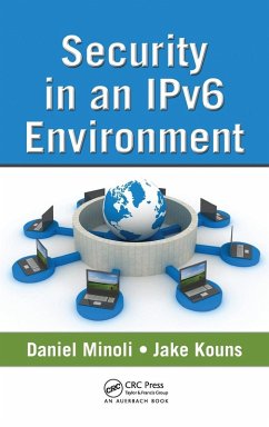 Security in an IPv6 Environment - Minoli, Daniel; Kouns, Jake