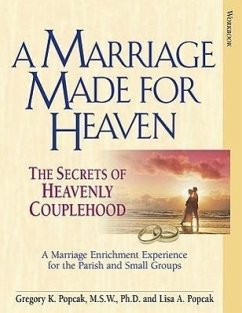 Cover A Marriage Made for Heaven (Couple Workbook): The Secrets of Heavenly Couplehood