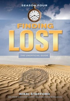 Finding Lost - Season Four: The Unofficial Guide - Stafford, Nikki