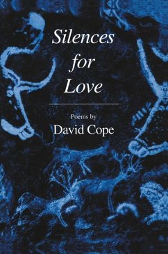 Silences for Love - Cope, David