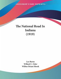 The National Road In Indiana (1919) - Burns, Lee