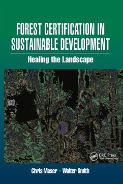 Forest Certification in Sustainable Development - Smith, Walter Maser, Chris