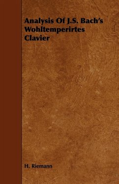 Analysis Of J.S. Bach's Wohltemperirtes Clavier - Riemann, H.