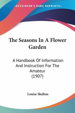 The Seasons In A Flower Garden - Shelton, Louise