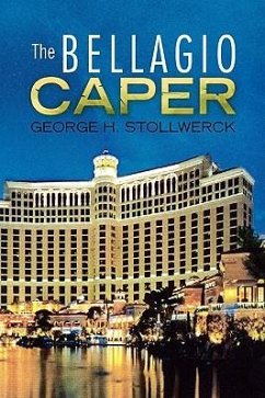 The Bellagio Caper - Stollwerck, George H.