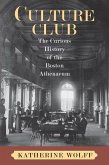 Culture Club: The Curious History of the Boston Athenaeum