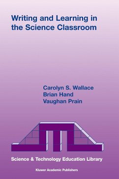 Writing and Learning in the Science Classroom - Wallace, Carolyn S.;Hand, Brian B.;Prain, Vaughan