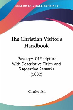 The Christian Visitor's Handbook - Neil, Charles