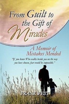 From Guilt to the Gift of Miracles