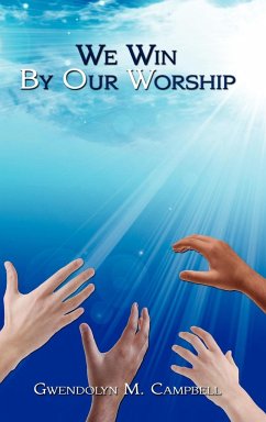 We Win By Our Worship