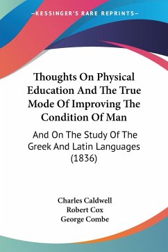 Thoughts On Physical Education And The True Mode Of Improving The Condition Of Man