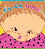 ¡Cu-Cú, Bebé! (Peek-A-Baby)