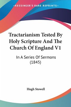 Tractarianism Tested By Holy Scripture And The Church Of England V1