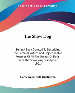 The Show Dog - Huntington, Harry Woodworth