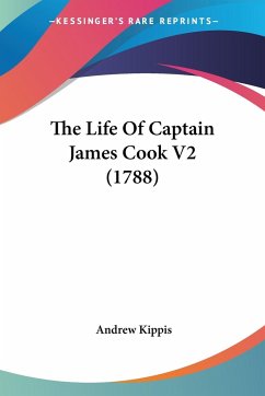 The Life Of Captain James Cook V2 (1788) - Kippis, Andrew
