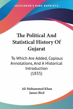 The Political And Statistical History Of Gujarat - Khan, Ali Mohammed