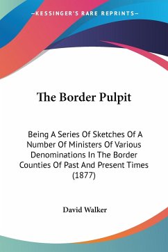 The Border Pulpit - Walker, David