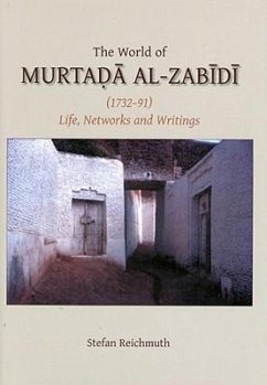 The World of Murtada Al-Zabidi - Reichmuth, Stefan