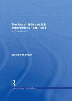 The War of 1898 and U.S. Interventions, 1898t1934 - Beede, Benjamin R. (ed.)