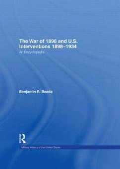 The War of 1898 and U.S. Interventions, 1898T1934 - Beede, Benjamin R. (ed.)