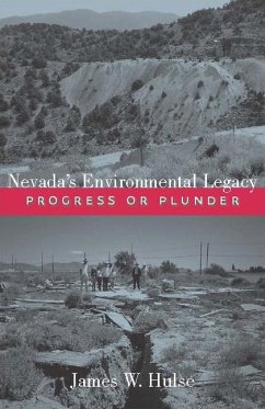 Nevada's Environmental Legacy: Progress or Plunder - Hulse, James W.