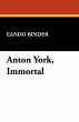 Anton York, Immortal - Bild 1