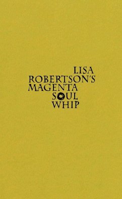 Lisa Robertson's Magenta Soul Whip - Robertson, Lisa