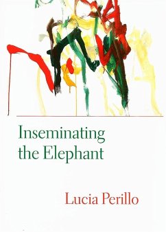 Inseminating the Elephant - Perillo, Lucia