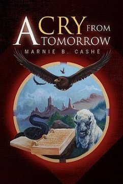 A Cry from Tomorrow - Cashe, Marnie B.