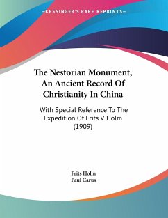 The Nestorian Monument, An Ancient Record Of Christianity In China