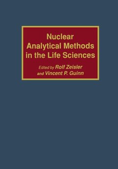 Nuclear Analytical Methods in the Life Sciences - Zeisler, Rolf;Guinn, Vincent P.