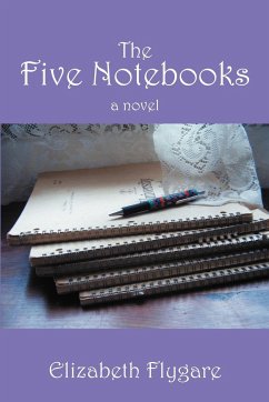 The Five Notebooks - Flygare, Elizabeth