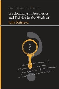 Psychoanalysis, Aesthetics, and Politics in the Work of Julia Kristeva