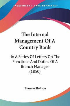 The Internal Management Of A Country Bank - Bullion, Thomas