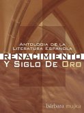 Antologia de la Literatura Espanola: Renacimiento Y Siglo de Oro